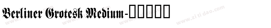 Berliner Grotesk Medium字体转换
